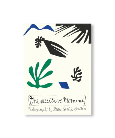 HENRI CARTIER-BRESSON, THE DECISIVE MOMENT｜Henri Cartier-Bresson, Clément Chéroux [NEW EDITION]