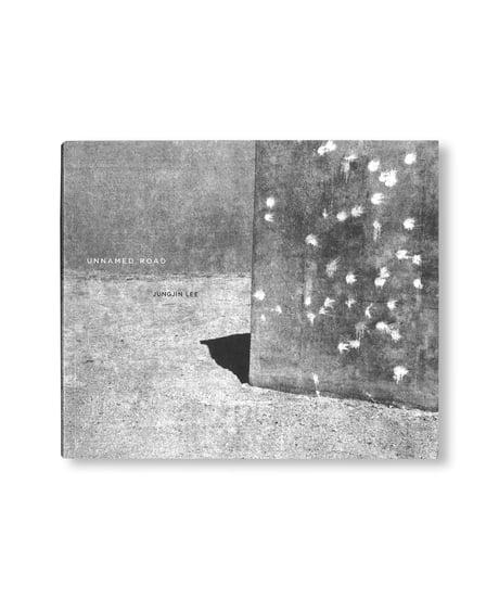 UNNAMED ROAD｜Jungjin Lee