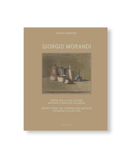 GIORGIO MORANDI: WORKS FROM THE ANTONIO AND MATILDE CATANESE COLLECTION｜Giorgio Morandi