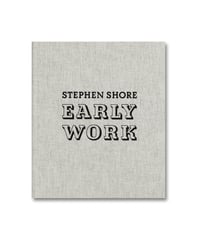 EARLY WORK｜Stephen Shore