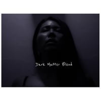 ◾️Dark Matter Blend ◾️   200g