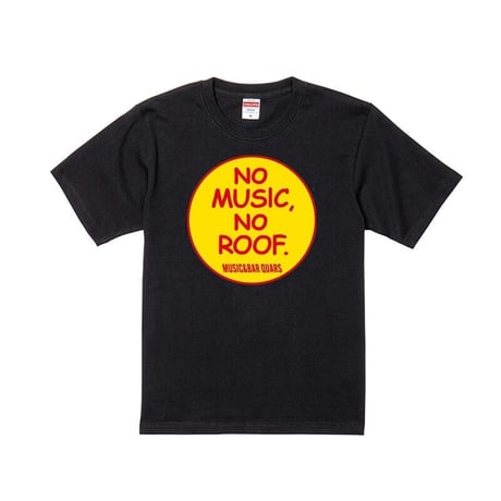 QUARS"NO MUSIC,NO ROOF"Tee
