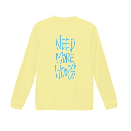 ”NEED MORE HOOPS”  dry-T  L/S  light yellow for kids