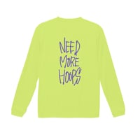 "NEED MORE HOOPS"  dry-T  L/S  lime green  for kids