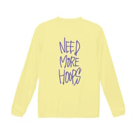 ”NEED MORE HOOPS”  dry-T  L/S  light yellow