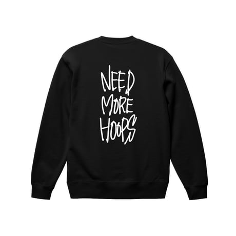“NEED MORE HOOPS”  Crew  black for kids