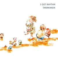 I GOT RHYTHM / TANAKANDA 田中信正[p] 神田佳子[perc]