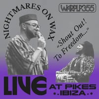 【Hip Hop, Downtempo】Nightmares On Wax – Shout Out! To Freedom... Live At Pikes Ibiza