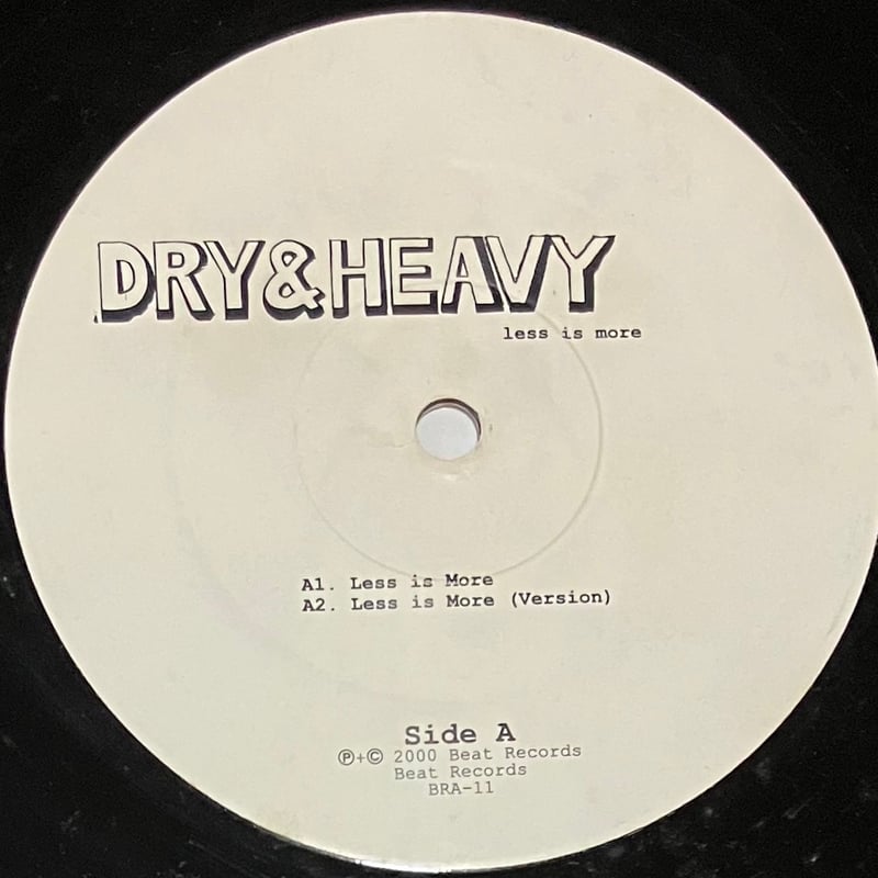 Dry & Heavy - Less Is More [12][Beat Records] (