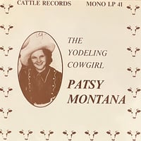 Patsy Montana - The Yodeling Cowgirl [LP][Cattle Records] (USED)