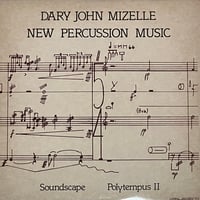 Dary John Mizelle - New Percussion Music - Soundscape / Polytempus II