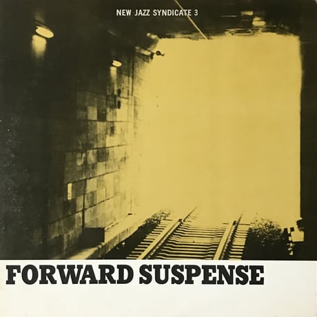 New Jazz Syndicate - Forward Suspense [LP][Not On Label]