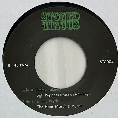 Jimmy Takeuchi / Jimmy Pryde - Sgt. Peppers / The Hens March [7][Stoned Circus] (USED)