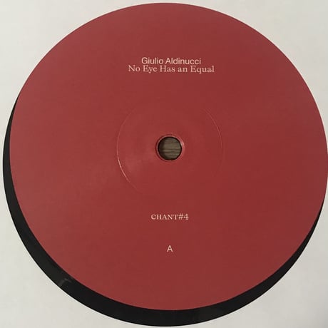 Giulio Aldinucci - No Eye Has An Equal [LP][99CHANTS]
