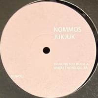 Juk Juk - Thinking Too Much / Where The Helios [12][Nommos] (USED)