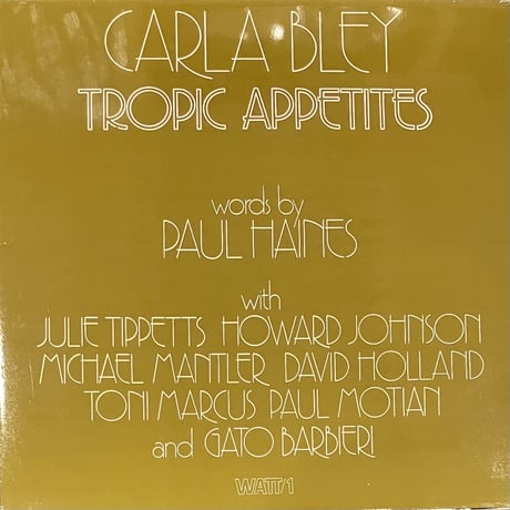 Carla Bley - Tropic Appetites [LP][WATT] (USED)