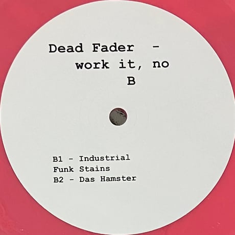 Dead Fader - Work It, No [12][Robot Elephant Records] (USED)