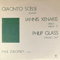 Giacinto Scelsi / Iannis Xenakis / Philip Glass , Paul Zukofsky - Anahit / Mikka / Mikka “S”