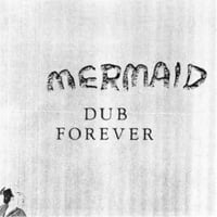 MERMAID - DUB FOREVER [LP][Beer & Records]