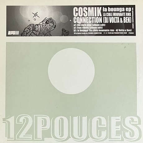 Cosmik Connection - La Bounga EP [12][Plein Gaz Productions] (USED)
