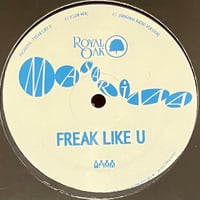 Masarima - Freak Like U [12][Royal Oak] (USED)