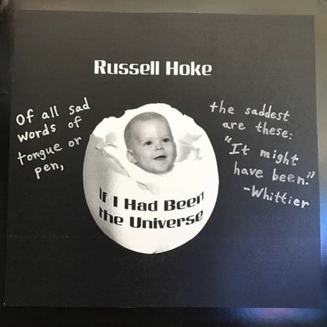 Russell Hoke - If I Had Been The Universe [LP][Unheard-Of-Records]