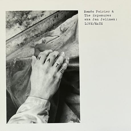 Romeo Poirier, The Exposures - LOVE/HATE [7][Faitiche] (USED)
