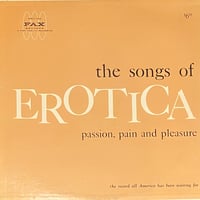 Unknown Artist - The Songs Of Erotica - Passion, Pain And Pleasure [LP] (USED)