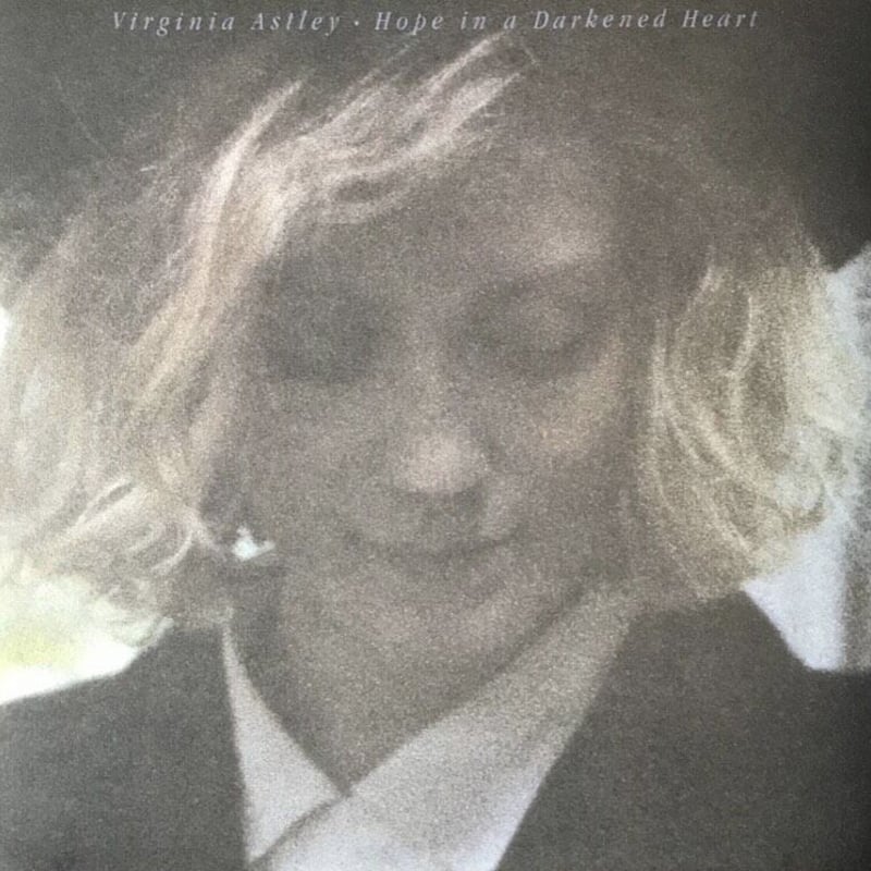 Virginia Astley - Hope In A Darkened Heart [LP]