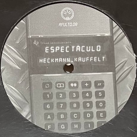Heckmann_Kauffelt - Espectaculo / Stylophonics [12][AFU Limited] (USED)