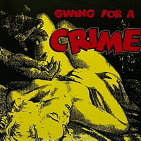 Various - Swing For A Crime [LP][Jazzbo] (USED)