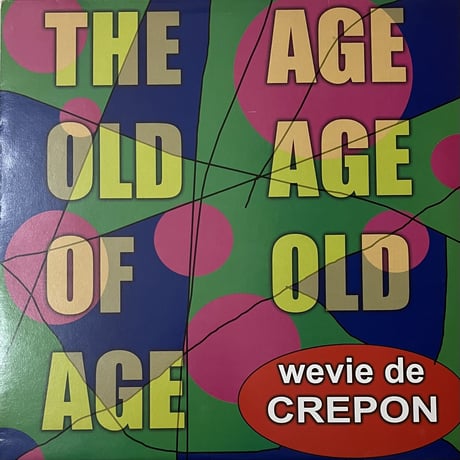 Wevie De Crepon - The Age Old Age Of Old Age [LP][Sonig] (USED)