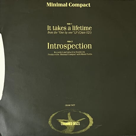 Minimal Compact - It Takes A Lifetime / Introspection. [7][Crammed Discs] (USED)