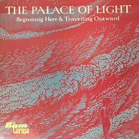 The Palace Of Light - Beginning Here & Travelling Outward [LP][Bam-Caruso Records] (USED)