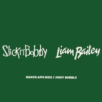 SLICKNBOBBY AND LIAM BAILEY - DANCE AFFI NICE [7][TOUCHING BASS]