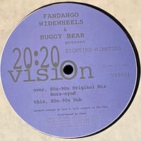 Fandango Widewheels & Huggy Bear - Eighties-Nineties [12][20:20 Vision] (USED)