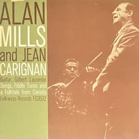 Alan Mills And Jean Carignan - Songs, Fiddle Tunes And A Folktale From Canada