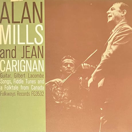Alan Mills And Jean Carignan - Songs, Fiddle Tunes And A Folktale From Canada