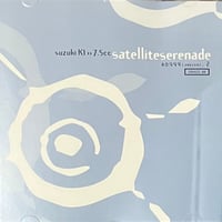 Suzuki K1 7.5cc - Satellite Serenade [CD][Ao Records] (USED)