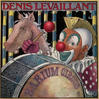 Denis Levaillant - Barium Circus [LP][Nato] (USED)