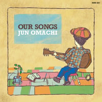 『OUR SONGS』 / 大間知 潤（CD ALBUM）