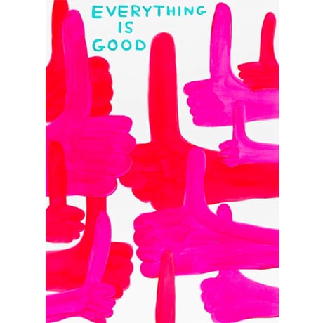 デイヴィット・シュリグリー「Everything Is Good」シルクスクリーン