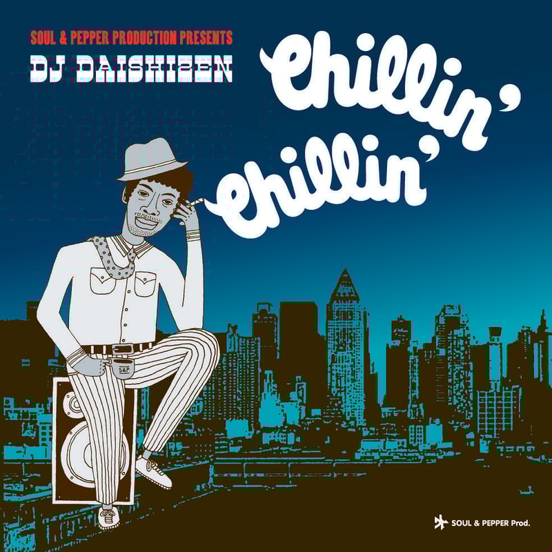 Chillin' Chillin' / DJ DAISHIZEN | Afterschool