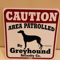グレイハウンド注意 英語看板 アメリカ輸入サインボード：CAUTION AREA PATROLLED By Greyhound Security Co.[MADE IN U.S.A]