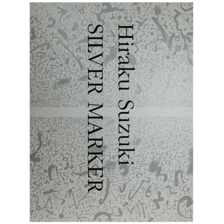 【SALE】鈴木ヒラク｜SILVER MARKER—Drawing as Excavating