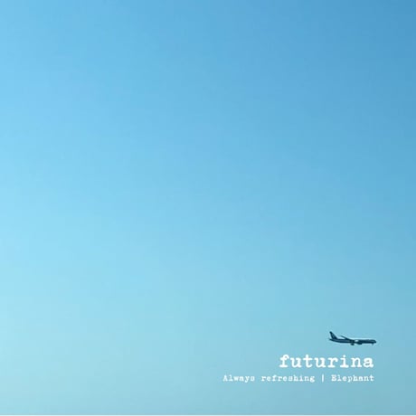 【TAPE】futurina "Always refreshing / Elephant cassette"