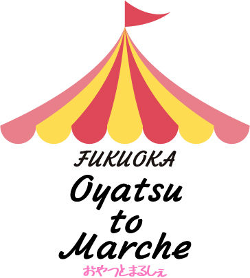 FUKUOKA  OYATSU  TO   MARCHE