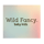 Wild Fancy.