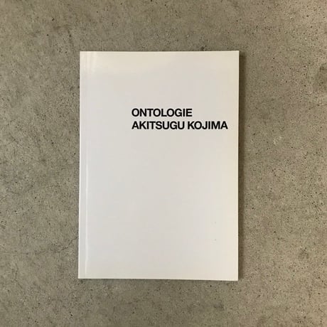 ONTOLOGIE / AKITSUGU KOJIMA