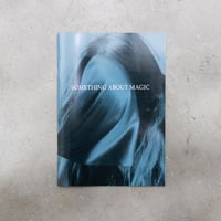 SHOWTA KAKIUCHI “SOMETHING ABOUT MAGIC”
